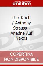R. / Koch / Anthony Strauss - Ariadne Auf Naxos dvd