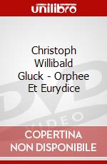 Christoph Willibald Gluck - Orphee Et Eurydice dvd