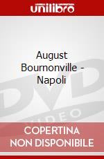 August Bournonville - Napoli film in dvd di Kultur Video