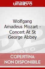 Wolfgang Amadeus Mozart - Concert At St George Abbey dvd