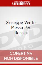 Giuseppe Verdi - Messa Per Rossini dvd