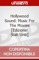 Hollywood Sound: Music For The Movies [Edizione: Stati Uniti] dvd