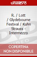 R. / Lott / Glydebourne Festival / Kuhn Strauss - Intermezzo dvd