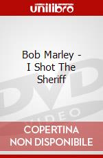 Bob Marley - I Shot The Sheriff dvd