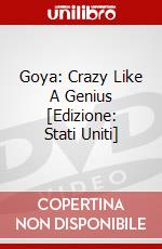 Goya: Crazy Like A Genius [Edizione: Stati Uniti] dvd