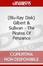 (Blu-Ray Disk) Gilbert & Sullivan - The Pirates Of Penzance brd