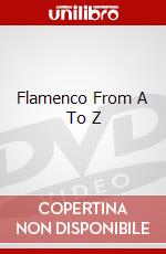 Flamenco From A To Z dvd