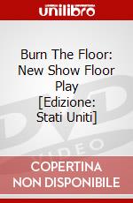 Burn The Floor: New Show Floor Play [Edizione: Stati Uniti] dvd