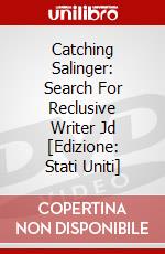 Catching Salinger: Search For Reclusive Writer Jd [Edizione: Stati Uniti] dvd