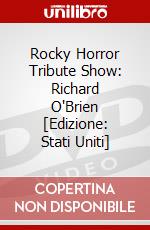 Rocky Horror Tribute Show: Richard O'Brien [Edizione: Stati Uniti] dvd