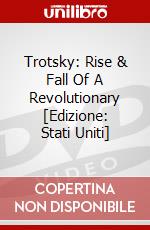 Trotsky: Rise & Fall Of A Revolutionary [Edizione: Stati Uniti] dvd