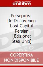 Persepolis: Re-Discovering Lost Capital Persian [Edizione: Stati Uniti] dvd