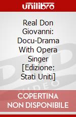 Real Don Giovanni: Docu-Drama With Opera Singer [Edizione: Stati Uniti] dvd