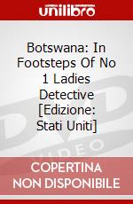 Botswana: In Footsteps Of No 1 Ladies Detective [Edizione: Stati Uniti] dvd