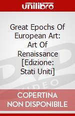 Great Epochs Of European Art: Art Of Renaissance [Edizione: Stati Uniti] dvd