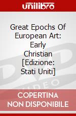 Great Epochs Of European Art: Early Christian [Edizione: Stati Uniti] dvd