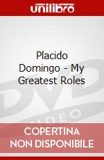 Placido Domingo - My Greatest Roles dvd