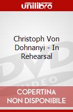 Christoph Von Dohnanyi - In Rehearsal dvd