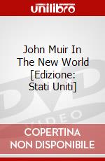 John Muir In The New World [Edizione: Stati Uniti] dvd