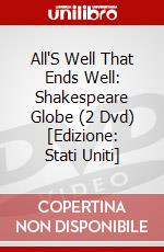 All'S Well That Ends Well: Shakespeare Globe (2 Dvd) [Edizione: Stati Uniti] dvd