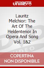 Lauritz Melchior: The Art Of The Heldentenor In Opera And Song Vol. 1&2 dvd