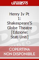 Henry Iv Pt 1: Shakespeare'S Globe Theatre [Edizione: Stati Uniti] dvd