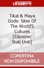 Tikal & Maya Gods: Sites Of The World'S Cultures [Edizione: Stati Uniti] dvd
