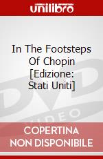 In The Footsteps Of Chopin [Edizione: Stati Uniti] dvd