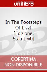 In The Footsteps Of Liszt [Edizione: Stati Uniti] dvd