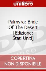 Palmyra: Bride Of The Desert [Edizione: Stati Uniti] dvd