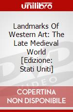 Landmarks Of Western Art: The Late Medieval World [Edizione: Stati Uniti] dvd