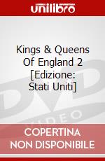 Kings & Queens Of England 2 [Edizione: Stati Uniti] dvd