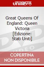 Great Queens Of England: Queen Victoria [Edizione: Stati Uniti] film in dvd