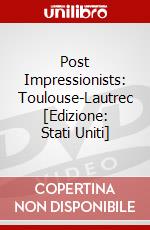 Post Impressionists: Toulouse-Lautrec [Edizione: Stati Uniti] dvd