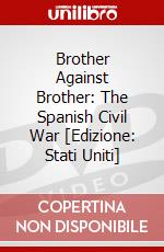 Brother Against Brother: The Spanish Civil War [Edizione: Stati Uniti] dvd