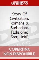 Story Of Civilization: Romans & Barbarians [Edizione: Stati Uniti] dvd