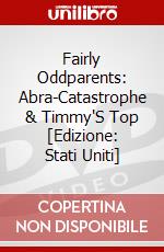 Fairly Oddparents: Abra-Catastrophe & Timmy'S Top [Edizione: Stati Uniti] dvd