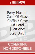 Perry Mason: Case Of Glass Coffin / Case Of Fatal [Edizione: Stati Uniti] dvd