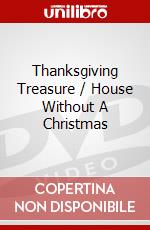 Thanksgiving Treasure / House Without A Christmas dvd