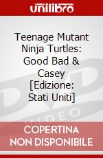 Teenage Mutant Ninja Turtles: Good Bad & Casey [Edizione: Stati Uniti] dvd