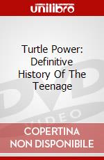Turtle Power: Definitive History Of The Teenage dvd