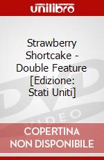 Strawberry Shortcake - Double Feature [Edizione: Stati Uniti] dvd