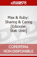 Max & Ruby: Sharing & Caring [Edizione: Stati Uniti] dvd
