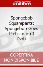 Spongebob Squarepants: Spongebob Goes Prehistoric (3 Dvd) dvd