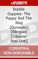 Bubble Guppies: The Puppy And The Ring (Domestic) (Bilingual) [Edizione: Stati Uniti] dvd