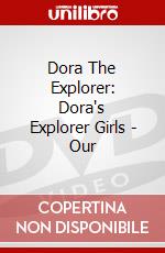 Dora The Explorer: Dora's Explorer Girls - Our dvd