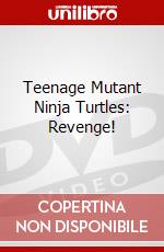 Teenage Mutant Ninja Turtles: Revenge! dvd