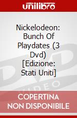 Nickelodeon: Bunch Of Playdates (3 Dvd) [Edizione: Stati Uniti] dvd