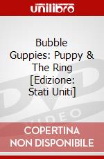 Bubble Guppies: Puppy & The Ring [Edizione: Stati Uniti] dvd