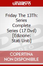 Friday The 13Th: Series Complete Series (17 Dvd) [Edizione: Stati Uniti] dvd